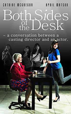 Both Sides of the Desk: A Conversation Between a Casting Director and an Actor