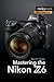 Mastering the Nikon Z6 (The...