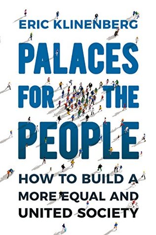 Palaces for the People: How To Build a More Equal and United Society