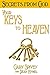 Your Keys to Heaven: Secret...
