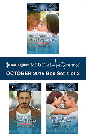 Harlequin Medical Romance October 2018 - Box Set 1 of 2: Reunited with Her Brooding Surgeon / Tempted by Mr. Off-Limits / Second Chance with Her Army Doc
