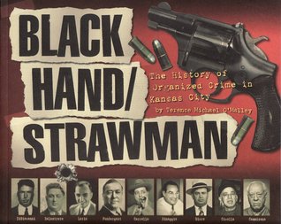 Black Hand / Strawman: The History of Organized Crime in Kansas City (Paperback)