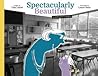 Spectacularly Beautiful by Lisa Lucas