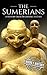 The Sumerians: A History fr...