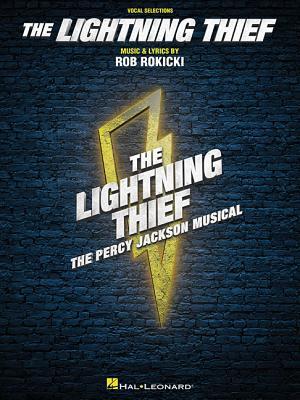 The Lightning Thief: The Percy Jackson Musical Vocal Selections | 12 Songs from the Off-Broadway Hit Musical | Sheet Music for Voice and Piano | Rob Rokickis Music and Lyrics (Paperback)