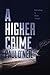 A Higher Crime