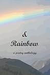 A Rainbow: A Poetry Anthology