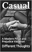 Casual: A Modern Pride and Prejudice Variation