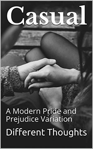 Casual: A Modern Pride and Prejudice Variation (Kindle Edition)
