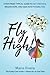 Fly High!: A far-from-typical guide to get unstuck, regain hope, and seek new possibilities (The Flying Cows Series)