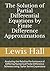 The Solution of Partial Differential Equations by Finite Difference Approximations: Analysing the Relative Performance of Differing Numerical Finite Difference Schemes using Taylor Series Expansions