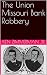 The Union Missouri Bank Rob...