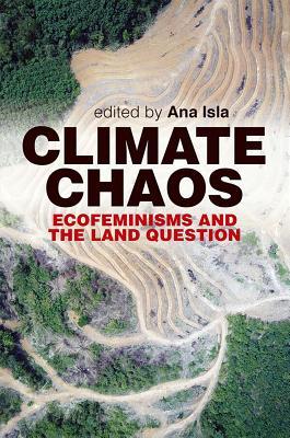 Climate Chaos: Ecofeminism and the Land Question (Inanna Publications)