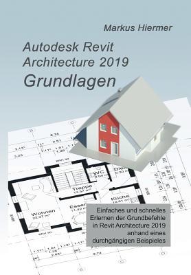 Autodesk Revit 2019 Grundlagen (German Edition)