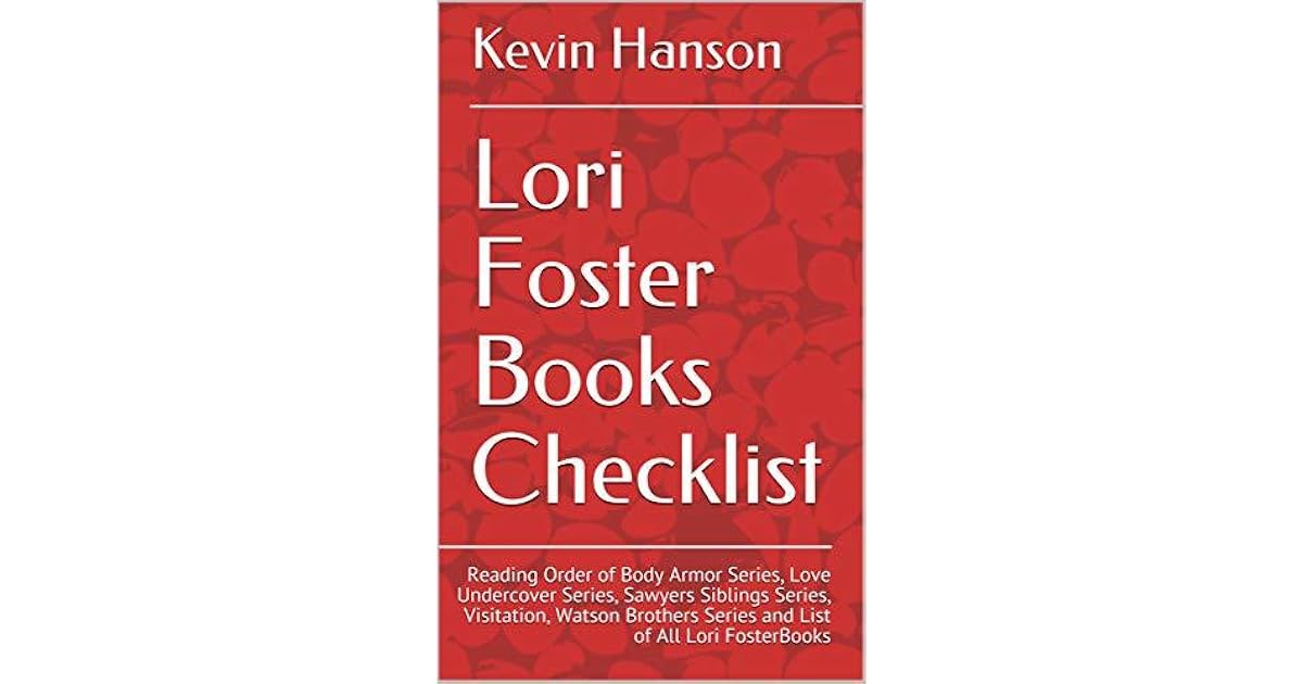 Lori Foster Books Checklist: Reading Order of Body Armor Series, Love