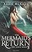 The Mermaid's Return (The Siren #3)