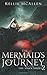 The Mermaid's Journey (The Siren #2)
