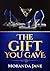 The Gift You Gave