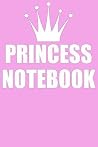 Princess Notebook Princess Notebook