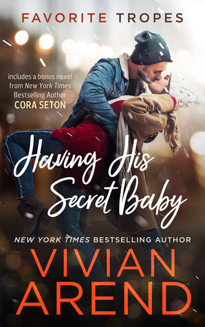 Having His Secret Baby: Ride Baby Ride/ A SEAL’s Consent (Favorite Tropes Collection, #9)