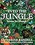 Into the Jungle: Stories fo...