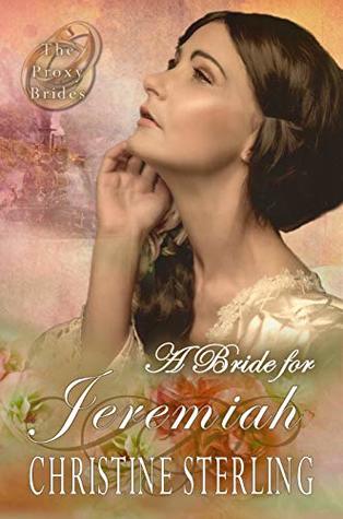 A Bride for Jeremiah (The Proxy Brides, #1)