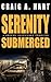 Serenity Submerged (The Shelby Alexander Thriller Series)