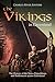 The Vikings in Greenland: The History of the Norse Expeditions and Settlements across Greenland