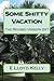 Some Shitty Vacation by E Lloyd Kelly
