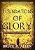 Foundations of Glory: Livin...