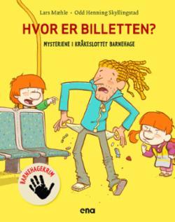 Hvor er billetten? (Mysteriene i Kråkeslottet barnehage, #6)