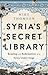 Syria's Secret Library: Rea...