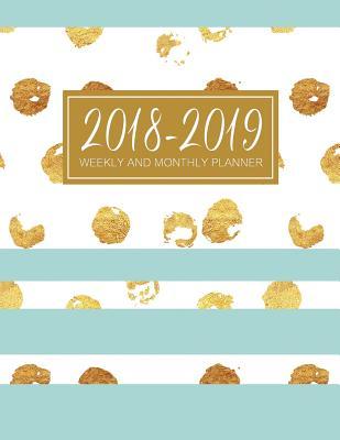 2018 - 2019 Weekly and Monthly Planner: August 2018 - December 2019 Calendar Organizer Planner Gold Foil Design Cover