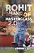 Rohit - Man of Master-class 2.0 by Abhinav Lall