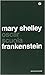 Frankenstein by Mary Wollstonecraft Shelley