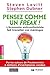 Pensez comme un freak !: L'économie déjantée fait travailler vos méninges (French Edition)