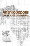 Anthropopolis: City for Human Development
