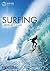 Surfing: A Beginner's Guide (Beginner's Guides Book 1)