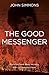 The Good Messenger: A beaut...