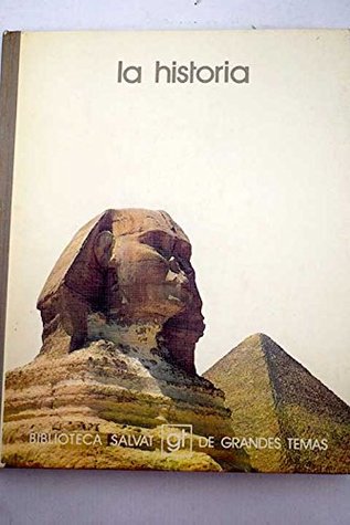 La historia (Biblioteca Salvat de grandes temas ; 40) (Spanish Edition)