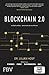 Blockchain 2.0 – einfach erklärt – mehr als nur Bitcoin: Gefahren und Möglichkeiten aller 100 innovativsten Anwendungen durch Dezentralisierung, Smart ... und Co. einfach erklärt (German Edition)