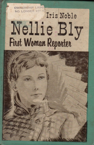 Nellie Bly, first woman reporter