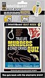 True Life Murders & Crazy Crimes Quiz