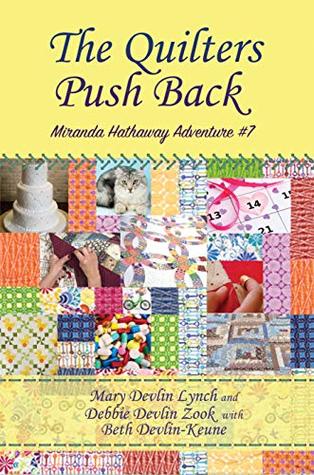 The Quilters Push Back (Miranda Hathaway Adventure #7)