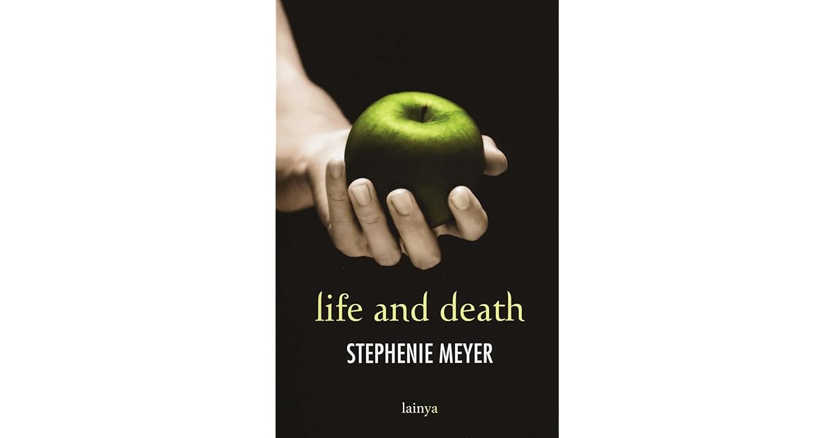 Life and death. Twilight reimagined by Stephenie Meyer