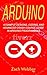 Arduino: 19 Sample Designs,...