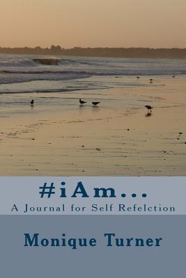#iAm...: A Journal for Self Refelction
