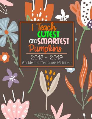 2018-2019 Academic Teacher Planner: Halloween Teacher Planner 40 Weeks Lesson Plan Academic Year and Teaching Record Book Weekly and Monthly