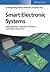 Smart Electronic Systems: Heterogeneous Integration of Silicon and Printed Electronics