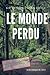 Le Monde Perdu: Les Sources Litt�raires de Jurassic Park